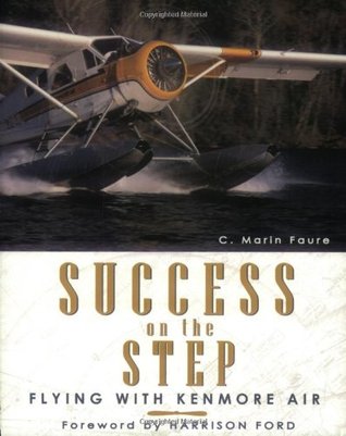 Success on the Step: Flying With Kenmore Air (Paperback)