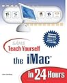 Sams Teach Yourself The iMac In 24 Hours