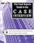 Case Interview: The Vault.com Guide to the Case Interview (Vault Guide to the Case Interview)
