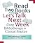 Read Two Books and Let's Talk Next Week: Using Bibliotherapy in Clinical Practice