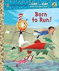 Born to Run! (Dr. Seuss/Cat in the Hat)