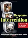 Response to Intervention: A Framework for Reading Educators