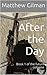 After the Day by Matthew Gilman