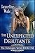 The Unexpected Debutante (The Debutante Series #1)