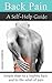 Back Pain: A Self-Help Guide: Simple steps to a healthy back and to the relief of pain