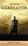 Gladiator by Dewey Gram