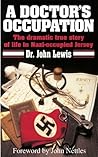 A Doctor's Occupation, The dramatic true story of life in Nazi-occupied Jersey