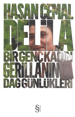 Delila: Bir Genç Kadın Gerillanın Dağ Günlükleri (Paperback)