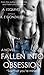 Fallen into Obsession (The Fallen Trilogy, #2)