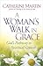 A Woman's Walk in Grace: God's Pathway to Spiritual Growth