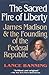 The Sacred Fire of Liberty by Lance Banning The Sacred Fire of Liberty by Lance Banning