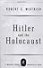 Hitler and the Holocaust (Modern Library Chronicles)