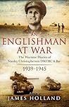 An Englishman at War: The Wartime Diaries of Stanley Christopherson DSO MC & Bar 1939-1945