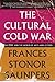 The Cultural Cold War by Frances Stonor Saunders The Cultural Cold War by Frances Stonor Saunders