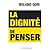 La dignité de penser