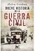 Breve historia de la guerra civil