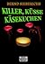 KILLER, KÜSSE, KÄSEKUCHEN (11 Kurzkrimis mit Geschmack & Schmackes 1) (German Edition)