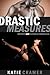 Drastic Measures (Hotwife and Cuckold Chronicles)