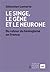 Le singe, le gène et le neurone: Du retour du biologisme en France