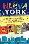 Nueva York: The Complete Guide to Latino Life in the Five Boroughs