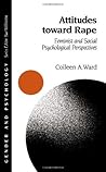 Attitudes toward Rape: Feminist and Social Psychological Perspectives (Gender and Psychology series) Attitudes toward Rape: Feminist and Social Psychological Perspectives (Gender and Psychology series)