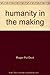 humanity in the making - overview of the intellectual history of unesco 1945-2