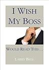 I Wish My Boss Would Read This...