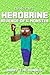 Herobrine Revenge Of A Monster - A Minecraft Novel by Barry J. McDonald