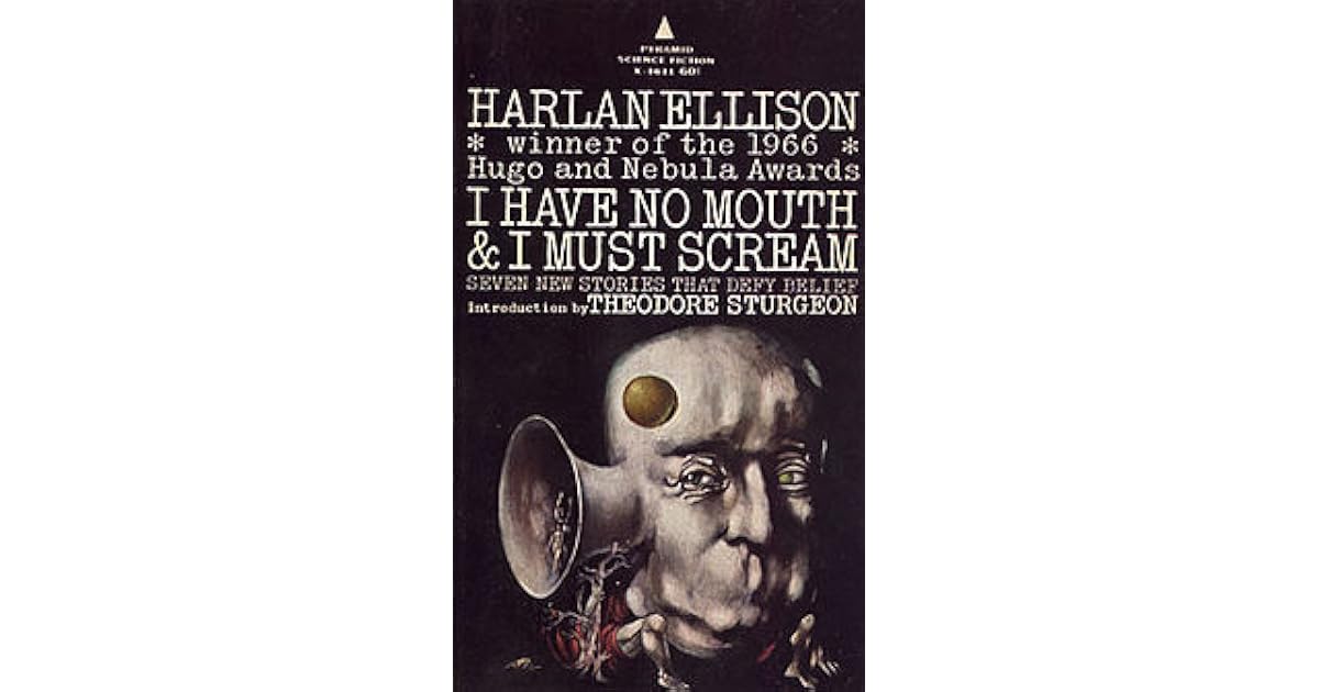I Have No Mouth & I Must Scream by Harlan Ellison
