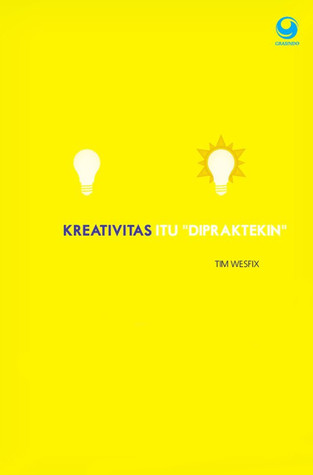 Kreativitas Itu "Dipraktekin"