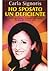 Ho sposato un deficiente