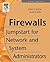 Firewalls: Jumpstart for Ne...