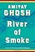 River of Smoke (Ibis Trilogy, #2)