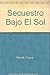 Secuestro Bajo El Sol by Franck Pavloff
