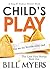 Child's Play by Bill Myers