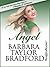Angel by Barbara Taylor Bradford Angel by Barbara Taylor Bradford