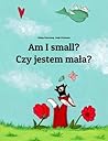 Am I small? Czy j...