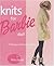 Knits for Barbie Doll by Nicky Epstein