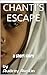 CHANTI'S ESCAPE