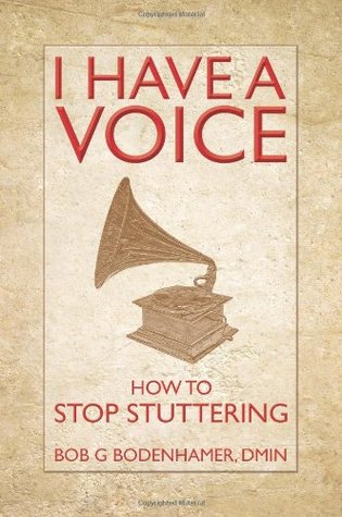 I Have a Voice: How to Stop Stuttering (Paperback)