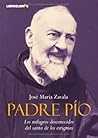Padre Pío: Los mi...