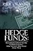 Hedge Funds: Investment Vehicles for the Global Economy: What Investors Must Know About Them