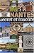 Nantes Secret et Insolite : les Trésors Cachés de  la Cité des Ducs