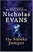 The Smoke Jumper [Paperback] Nicholas Evans by Nicholas Evans