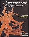 L'Homme-Cerf et l...
