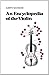 An Encyclopedia Of The Violin by Alberto Bachmann
