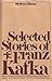 Selected Stories of Franz Kafka