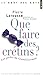 Que Faire des Crétins ? : Les Perles du Grand Larousse
