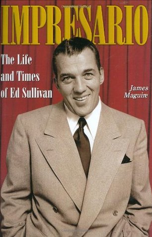 Impresario: The Life and Times of Ed Sullivan (Hardcover)