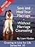Save and Heal Your Marriage - Without Marriage Counseling (Growing in Love for Life Series Book 10)